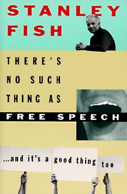 "There’s No Such Thing as Free Speech" (book cover)