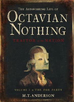 "The Astonishing Life of Octavian Nothing" (book cover)