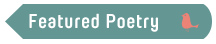 Featured Poetry