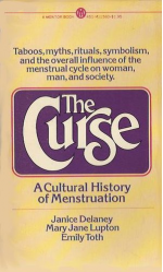 "The Curse: A Cultural History of Menstruation" (paperback)