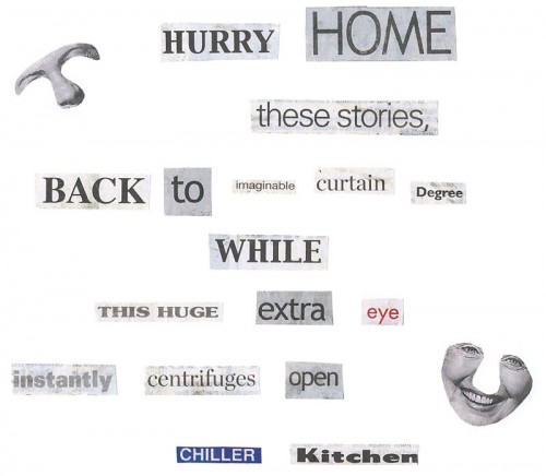 Word collage which reads Hurry home these stories, back to imaginable curtain degree while this huge extra eye instantly centrifuges open chiller kitchen