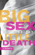 "Big Sex "ittle Death" by Susie Bright (book cover)