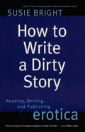 "How to Write a Dirty Story" by Susie Bright (book cover)